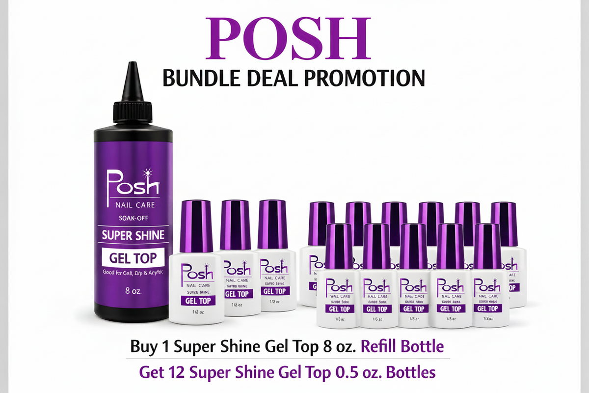 POSH SUPER SHINE NON CLEANSE GEL TOP COAT - BUNDLE DEAL BUY 1 GET 12 FREE!